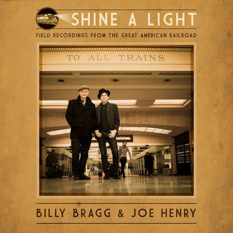 Billy Bragg, Joe Henry ‎– Shine A Light 180 GRAM VINYL LP