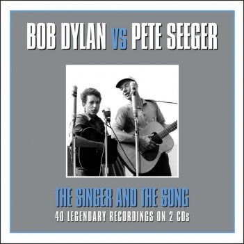 Bob Dylan vs Pete Seeger The Singer And The Song 2 x CD SET (NOT NOW)