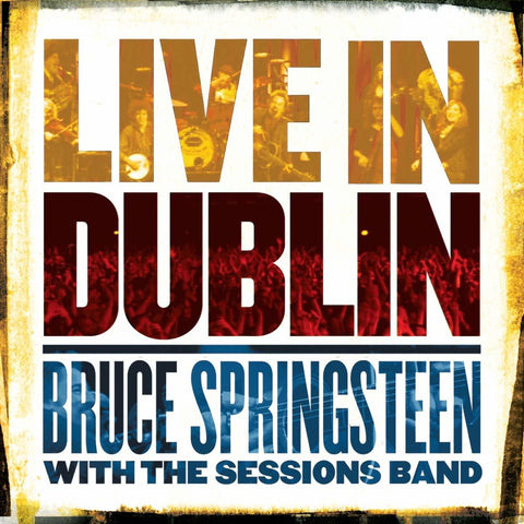 Bruce Springsteen ‎Live In Dublin 3 x LP SET (SONY) Bruce Springsteen With The Sessions Band