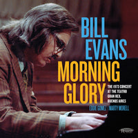 Bill Evans Morning Glory: The 1973 Concert at the Teatro Gram Rex, Buenos Aires  - VINYL LP (RSD22)