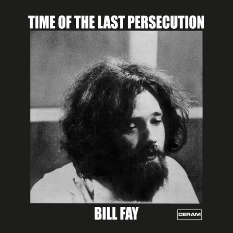 Bill Fay - Time Of The Last Persecution - HEAVYWEIGHT VINYL LP - 50th ANNIVERSARY ISSUE
