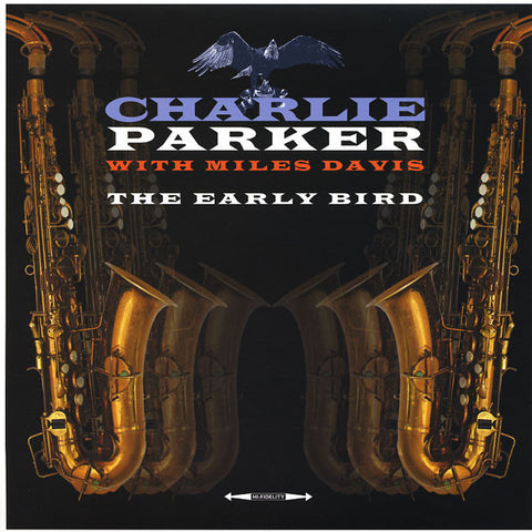 charlie parker & miles davis the early bird LP (NOT NOW)