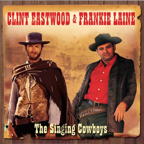 Frankie Laine & Clint Eastwood The Singing Cowboys 2 x CD SET (NOT NOW)