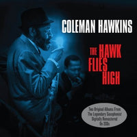 Coleman Hawkins ‎The Hawk Flies High / The Hawk Relaxes 2 x CD SET (NOT NOW)