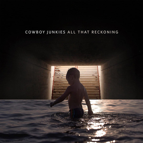 Cowboy Junkies – All That Reckoning - VINYL LP