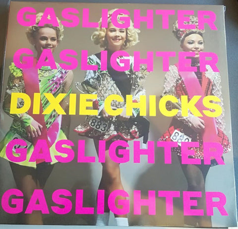 Dixie Chicks ‎– Gaslighter VINYL LP