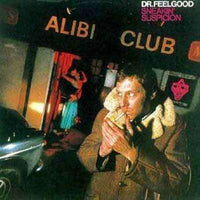 Dr. Feelgood ‎– Sneakin' Suspicion - VINYL LP