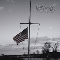 Drive-By Truckers ‎– American Band - VINYL LP + BONUS 7" SINGLE