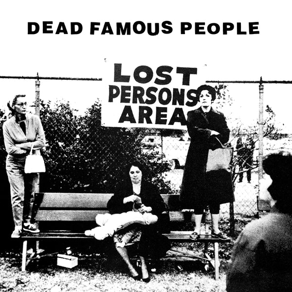 Dead Famous People - Lost Person's Area - VINYL LP