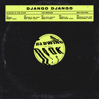 Django Django - The Glowing In The Dark Remixes - VINYL 12"