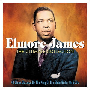 elmore james the ultimate collection 2 x CD SET (NOT NOW)