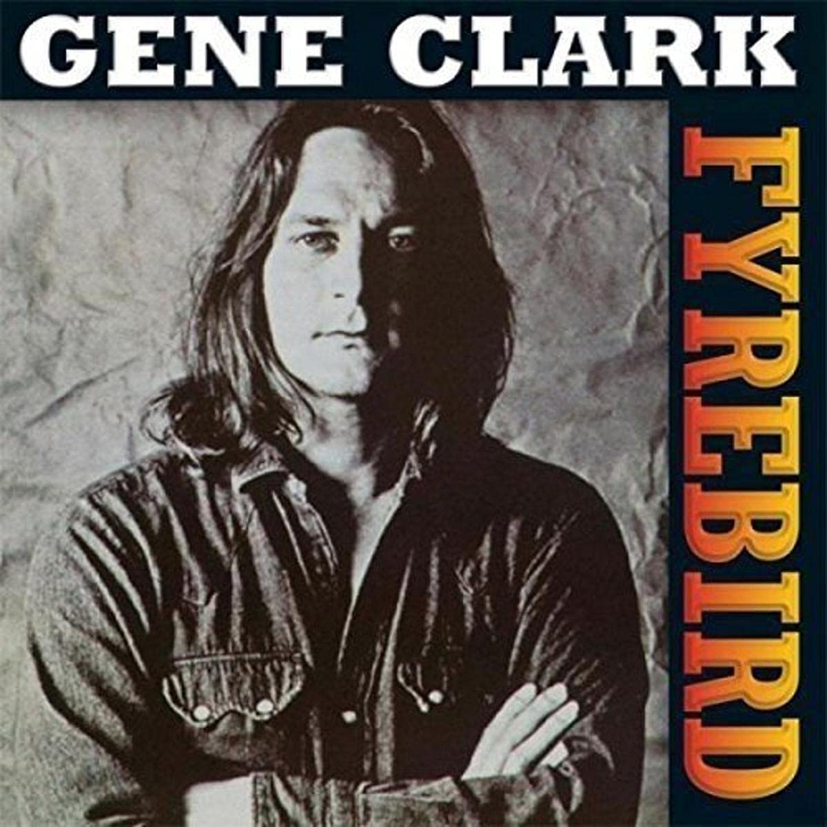 Gene Clark – Fyrebird - VINYL LP