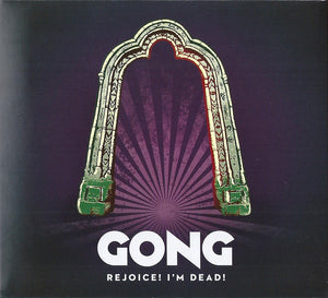 Gong ‎– Rejoice! I'm Dead! CD