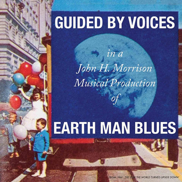 Guided By Voices – Earth Man Blues - VINYL LP