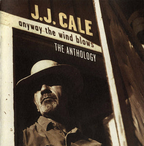 j j cale anyway the wind blows the anthology 2 X CD SET (UNIVERSAL)