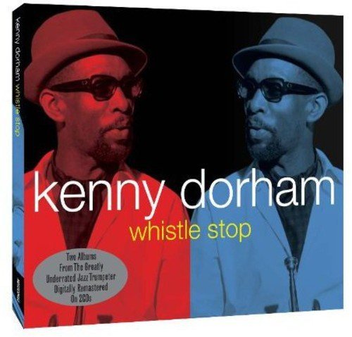 Kenny Dorham ‎Whistle Stop 2 x CD SET (NOT NOW)