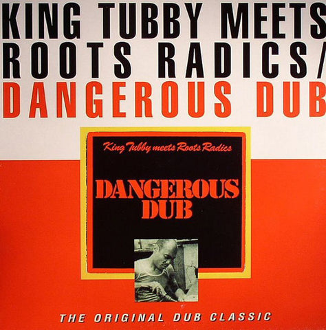 King Tubby Meets Roots Radics* ‎– Dangerous Dub (The Original Dub Classic) VINYL LP