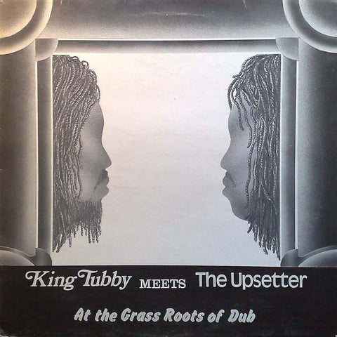 King Tubby Meets The Upsetter ‎– At The Grass Roots Of Dub VINYL LP