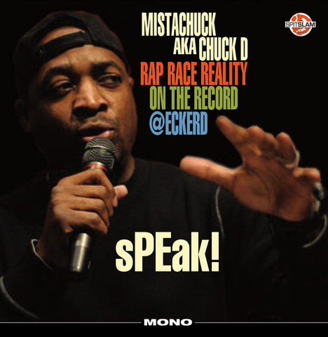 Mistachuck Aka Chuck D – sPEak! Rap Race Reality On The Record @Eckerd - VINYL LP