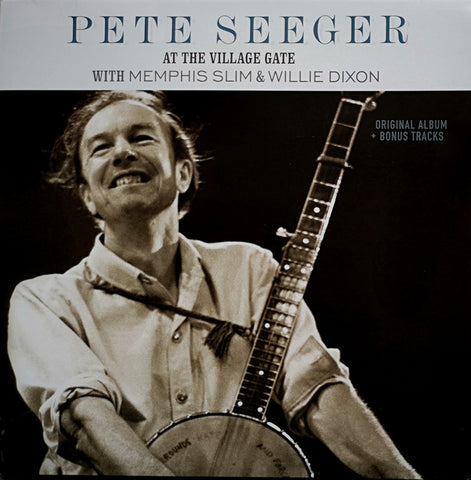 Pete Seeger With Memphis Slim & Willie Dixon ‎– At The Village Gate - VINYL LP