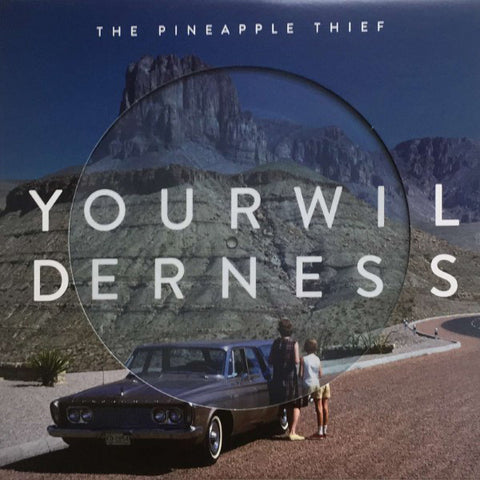 The Pineapple Thief ‎– Your Wilderness PICTURE DISC VINYL LP LIMITED EDITION