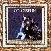 Colosseum – Those Who Are About To Die Salute You CD