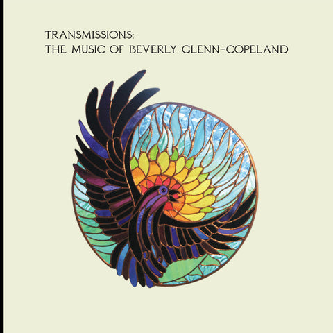 Beverly Glenn-Copeland – Transmissions: The Music Of - VINYL LP + BONUS 7"