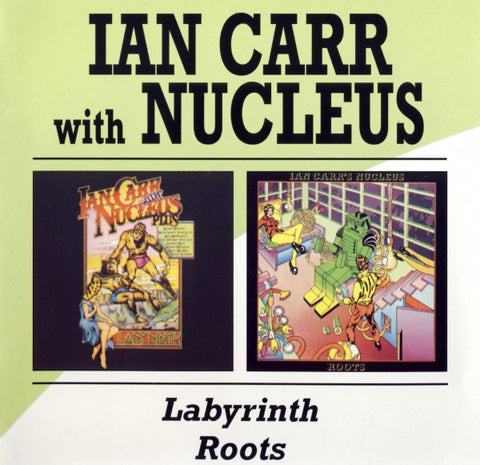 Ian Carr With Nucleus – Labyrinth / Roots 2 x CD SET