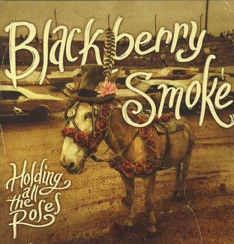 Blackberry Smoke ‎– Holding All The Roses 180 GRAM VINYL LP