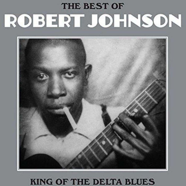 robert johnson the best of LP (NOT NOW)