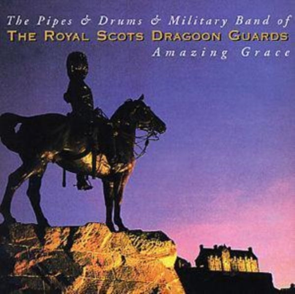 The Royal Scots Dragoon Guards The Pipes & Military Band Amazing Grace CD (SONY)