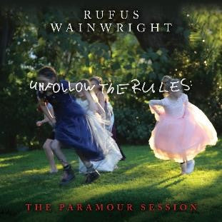 Rufus Wainwright Unfollow The Rules: The Paramour Session VINYL LP