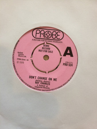 Ray Charles-Don't Change On Me PROMO Only Issue 7"