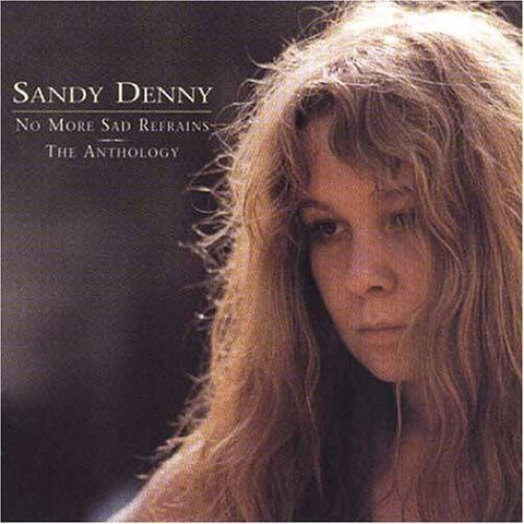Sandy Denny No More Sad Refrains The Anthology 2 x CD SET (UNIVERSAL)