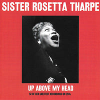 sister rosetta tharpe up above my head 2 x CD SET (NOT NOW)