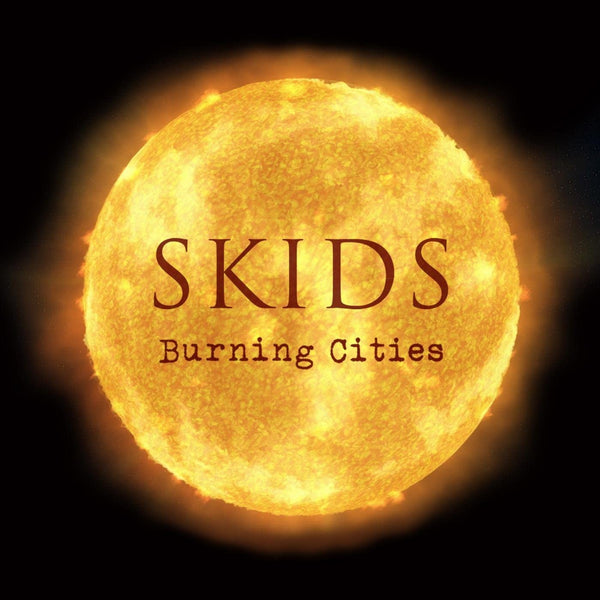 Skids ‎– Burning Cities VINYL LP