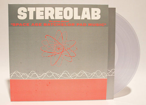 Stereolab ‎The Groop Played "Space Age Batchelor Pad Music" CLEAR VINYL LP (PIAS)