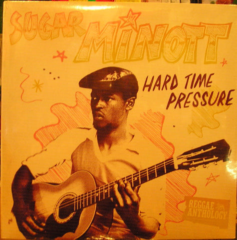 Sugar Minott ‎– Hard Time Pressure VINYL LP