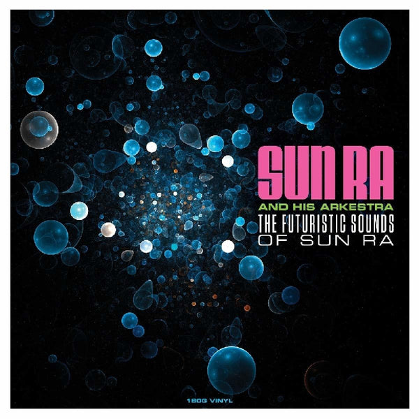 Sun Ra and his Arkestra The Futuristic Sounds of LP (NOT NOW)