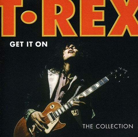 t. rex get it on the collection CD (UNIVERSAL)