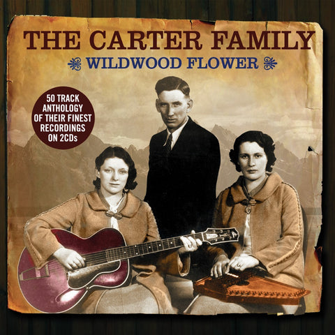 The Carter Family Wildwood Flower 2 x CD SET (NOT NOW)