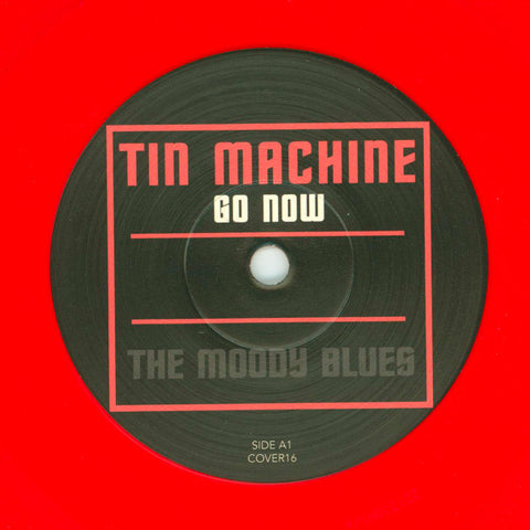 Tin Machine / The Moody Blues – Go Now - RED COLOURED VINYL 7"