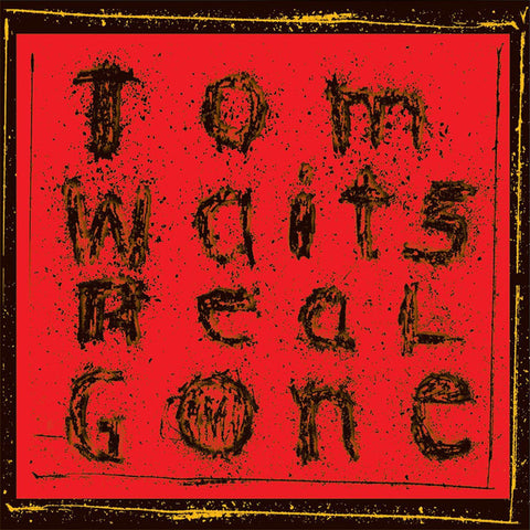 Tom Waits ‎– Real Gone 2 x 180 GRAM VINYL LP SET