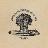 Traffic ‎– John Barleycorn Must Die - 180 GRAM VINYL LP