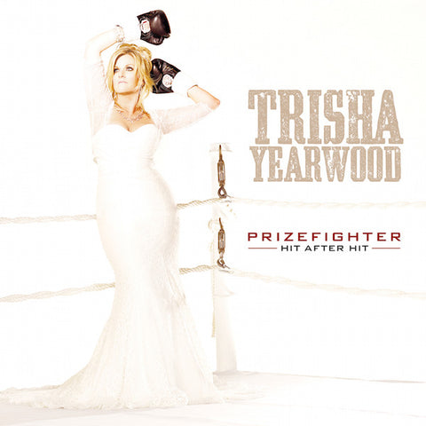 Trisha Yearwood ‎Prizefighter: Hit After Hit CD