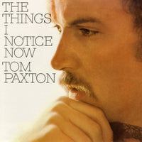 Tom Paxton – The Things I Notice Now CARD COVER CD