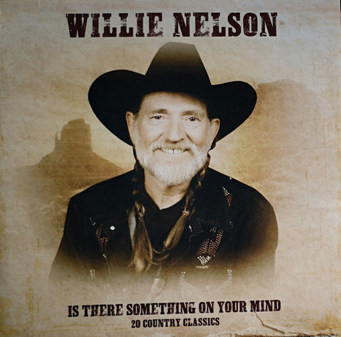 Willie Nelson – Is There Something On Your Mind (20 Country Classics) VINYL LP