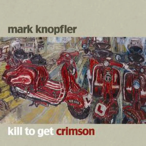 Mark Knopfler – Kill To Get Crimson CD