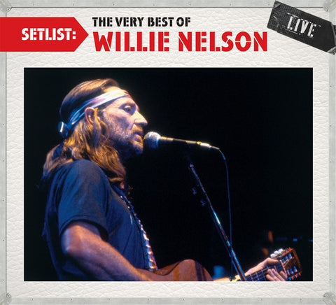 Willie Nelson – Setlist: The Very Best Of Willie Nelson Live - CD