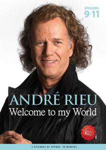 Andre Rieu Welcome To My World Episodes 9 - 11 DVD